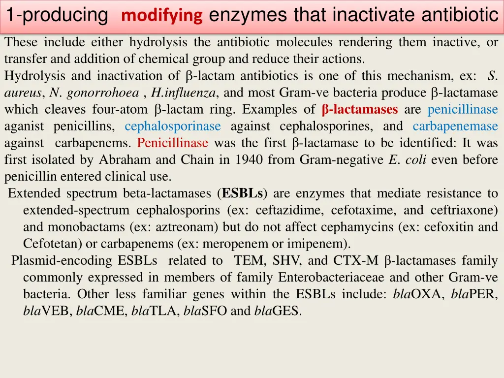 1 producing modifying enzymes that inactivate