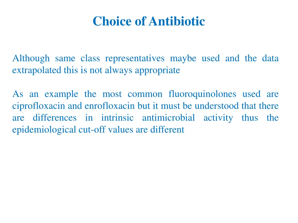 choice of antibiotic