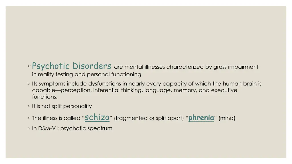 psychotic disorders are mental illnesses