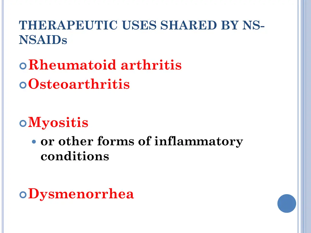 therapeutic uses shared by ns nsaids 1