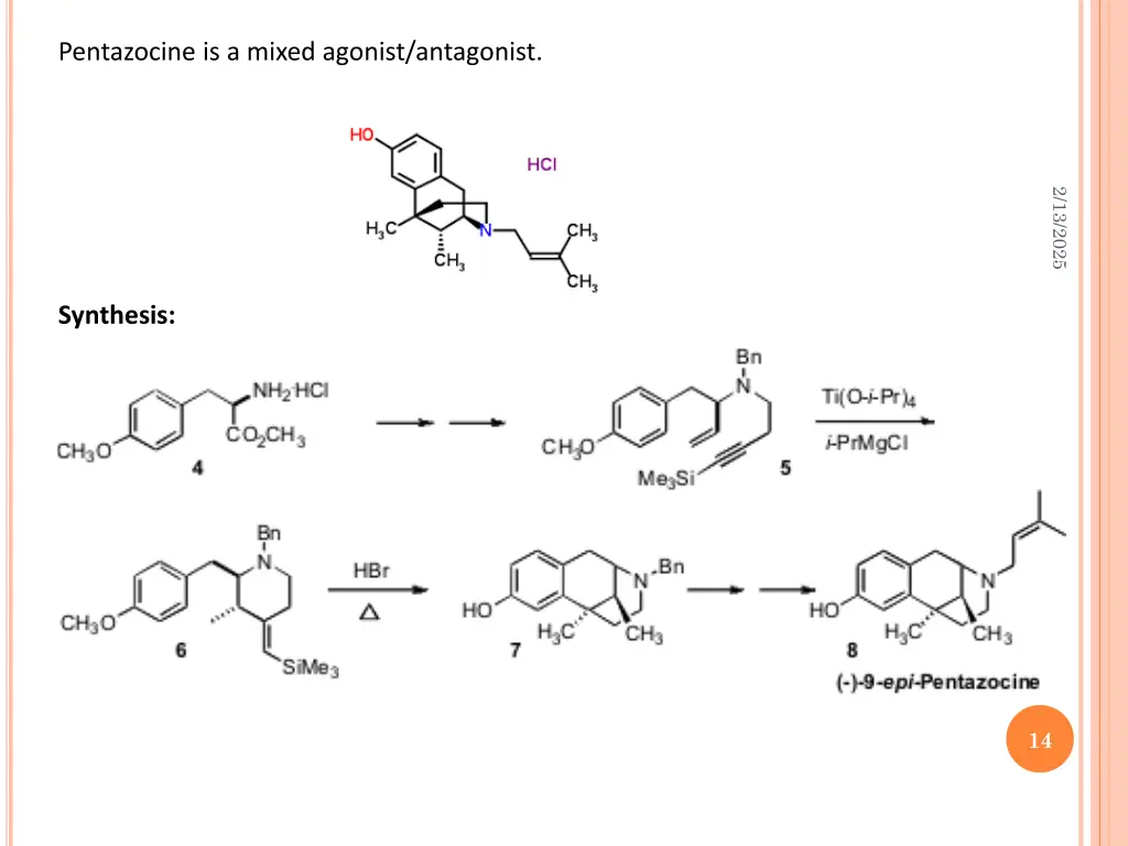 pentazocine is a mixed agonist antagonist