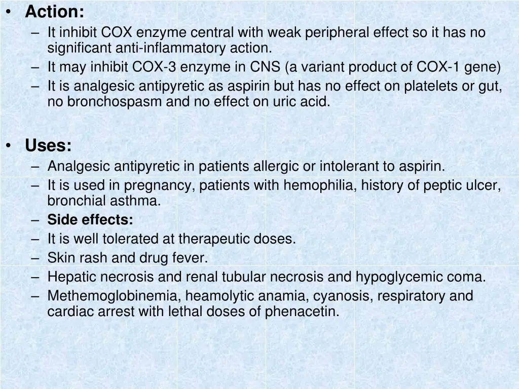 action it inhibit cox enzyme central with weak