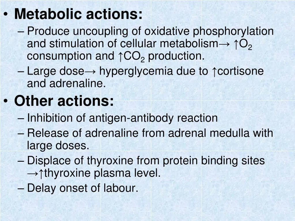 metabolic actions produce uncoupling of oxidative