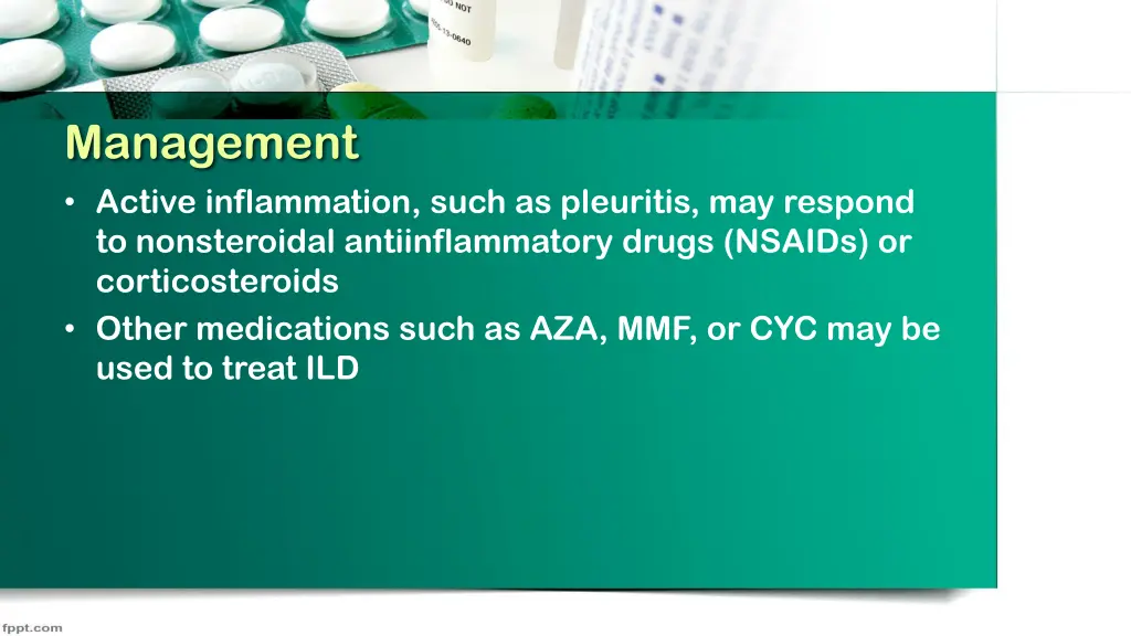 management active inflammation such as pleuritis