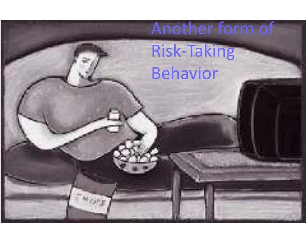 another form of risk taking behavior