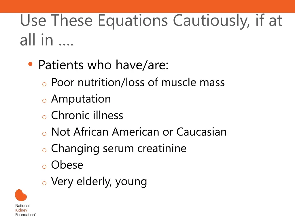 use these equations cautiously