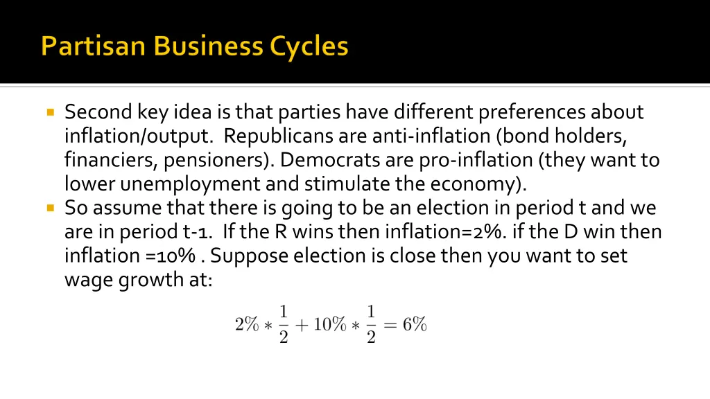 second key idea is that parties have different