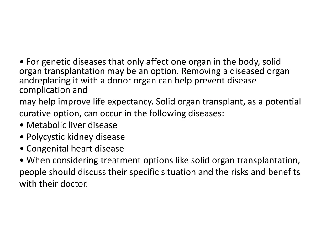 for genetic diseases that only affect one organ