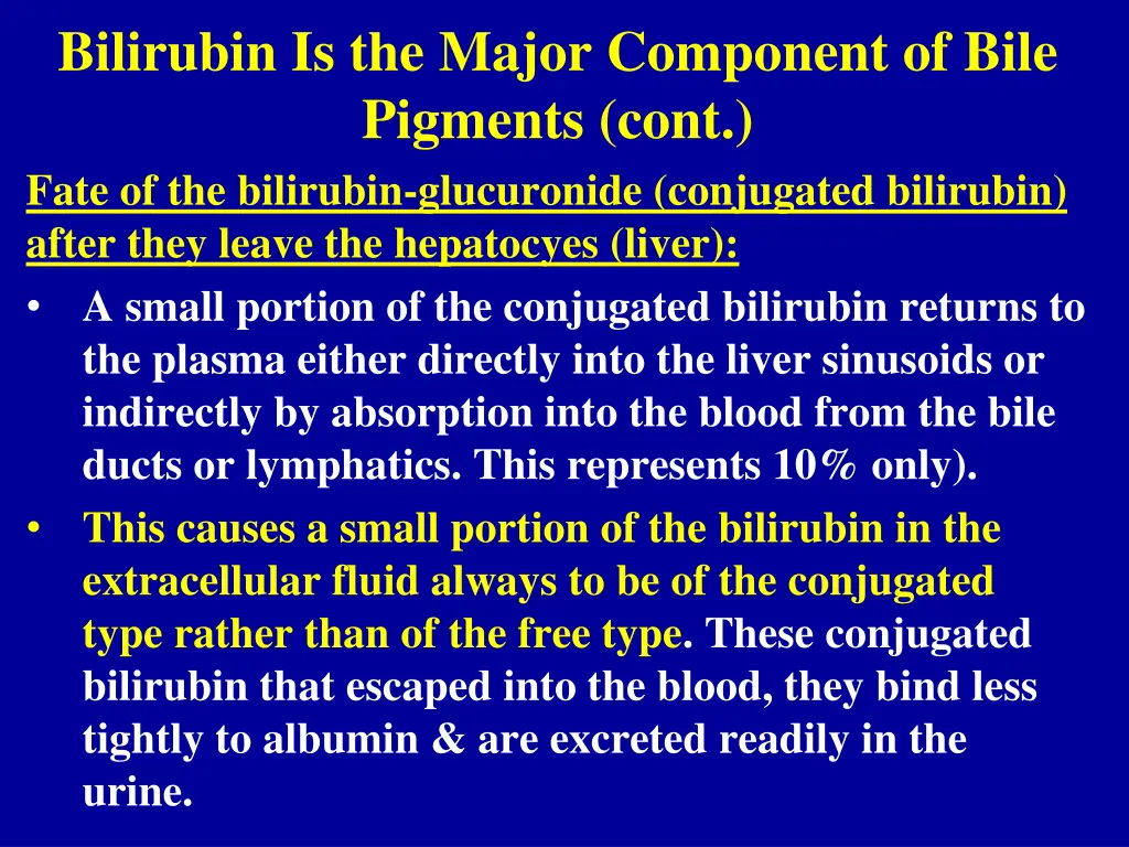 bilirubin is the major component of bile pigments 3