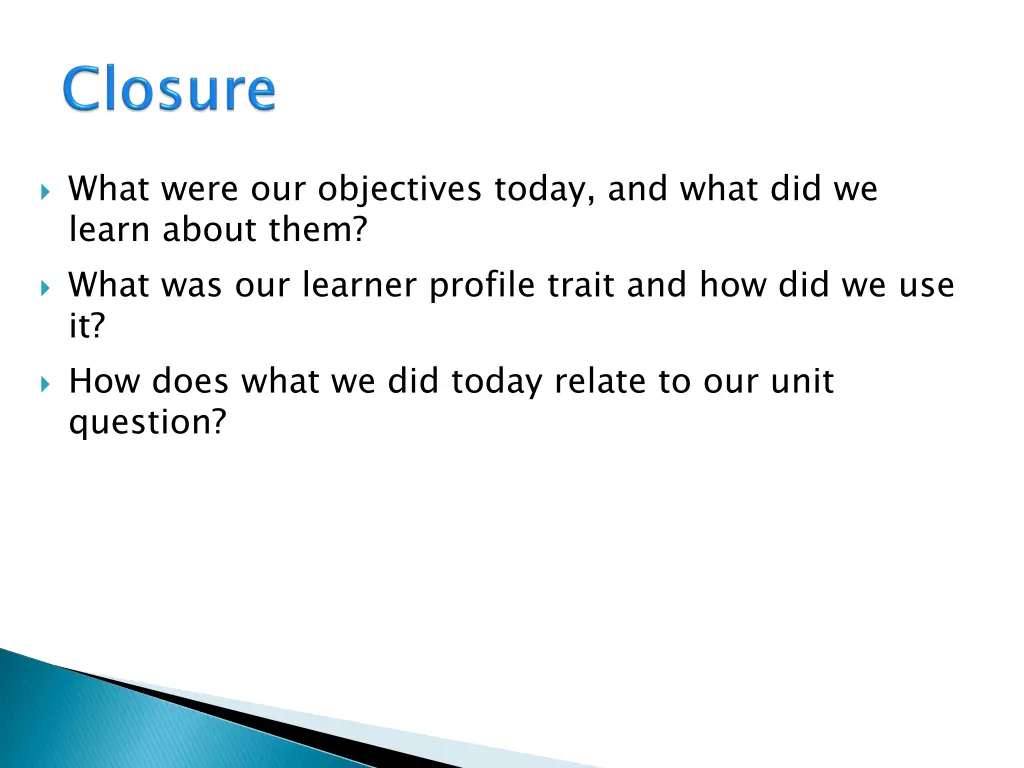 what were our objectives today and what