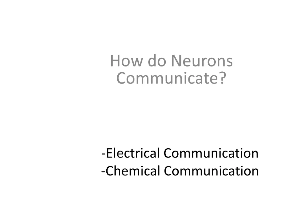 how do neurons communicate