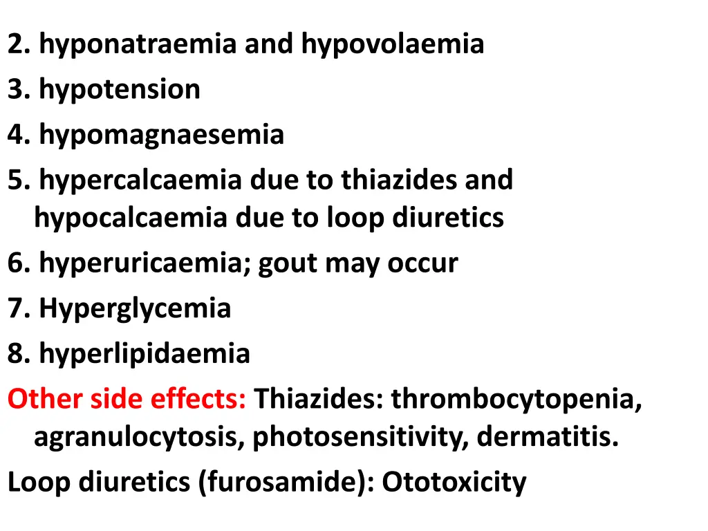 2 hyponatraemia and hypovolaemia 3 hypotension