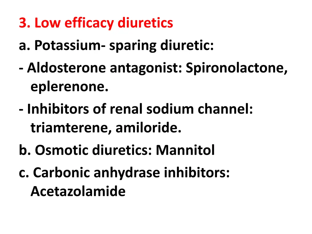 3 low efficacy diuretics a potassium sparing