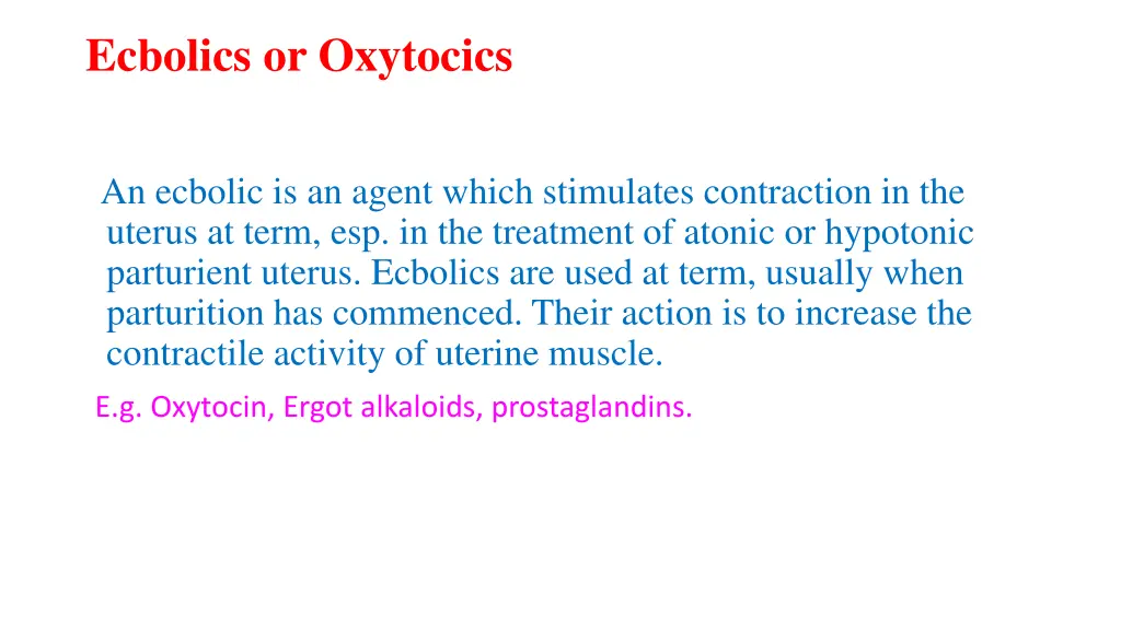 ecbolics or oxytocics