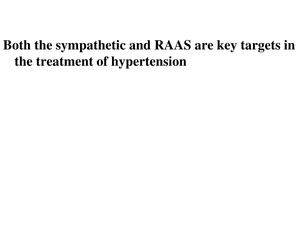 both the sympathetic and raas are key targets