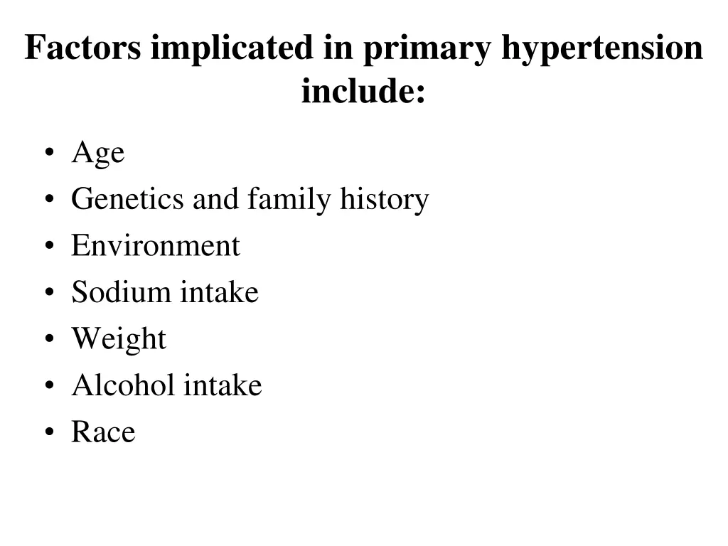 factors implicated in primary hypertension include