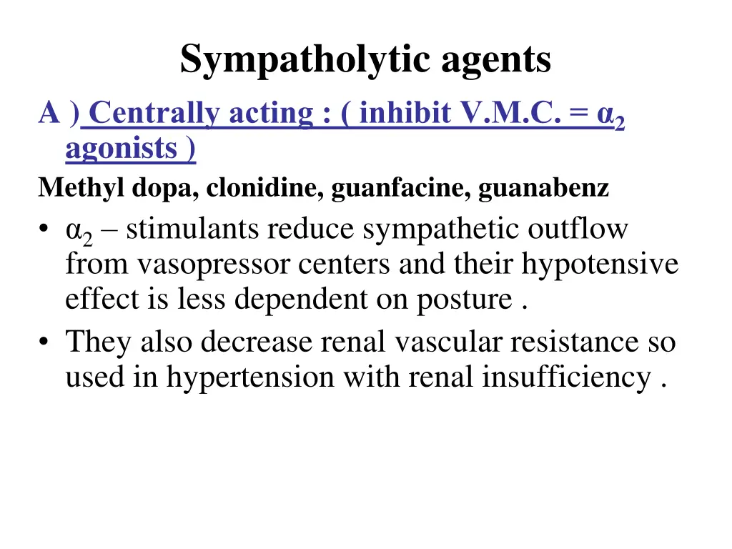 sympatholytic agents a centrally acting inhibit