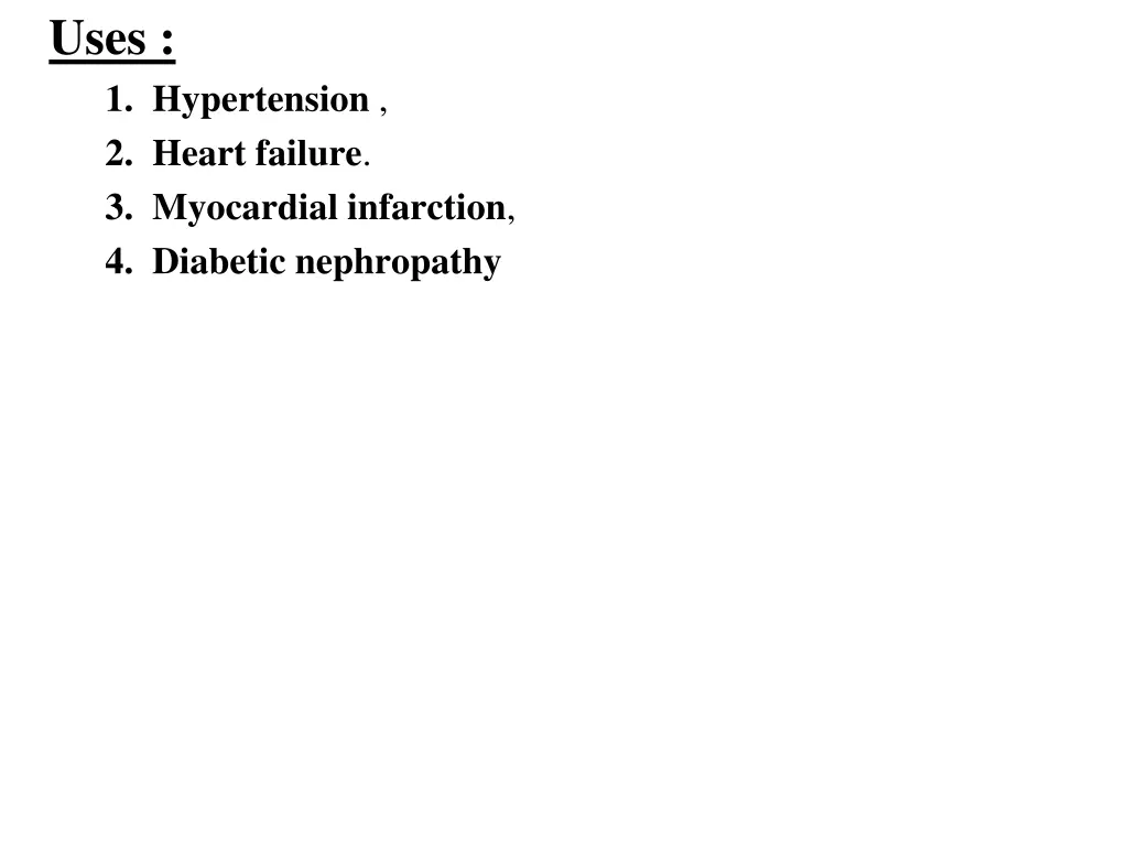 uses 1 hypertension 2 heart failure 3 myocardial