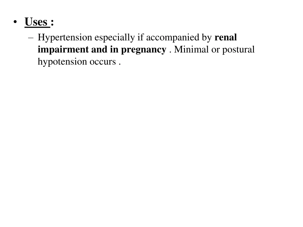 uses hypertension especially if accompanied