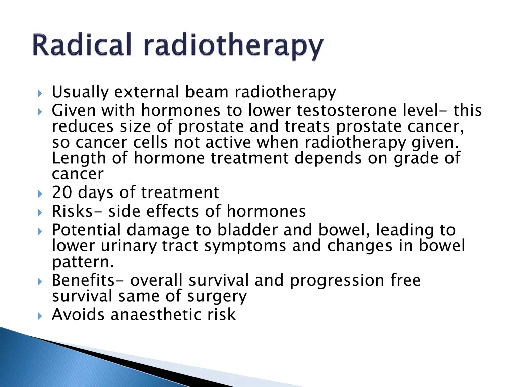 usually external beam radiotherapy given with