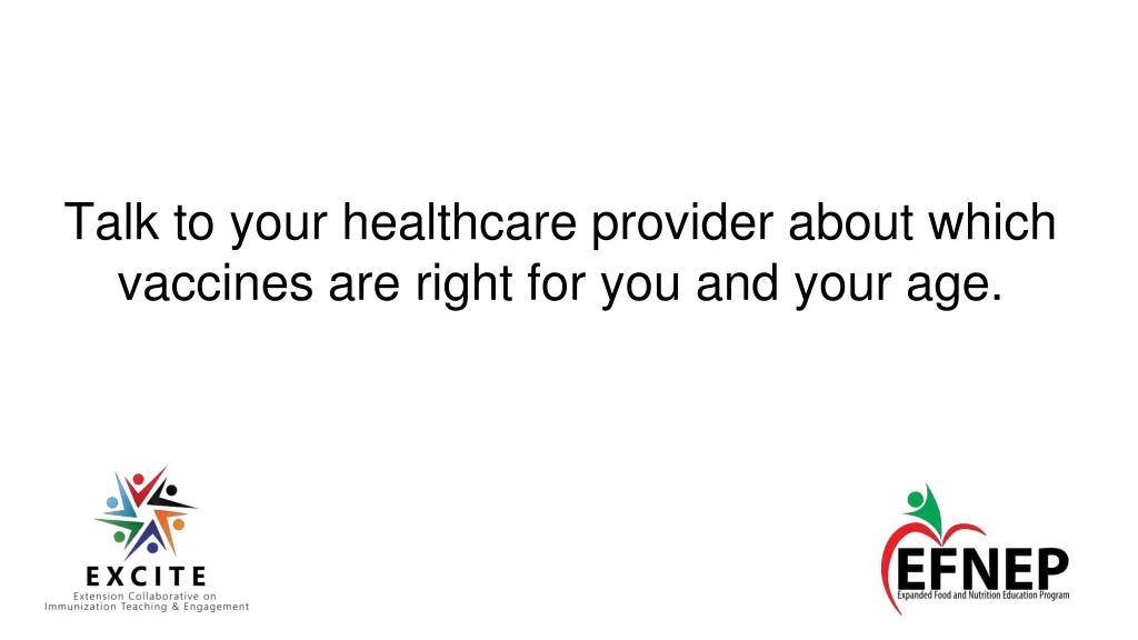 talk to your healthcare provider about which