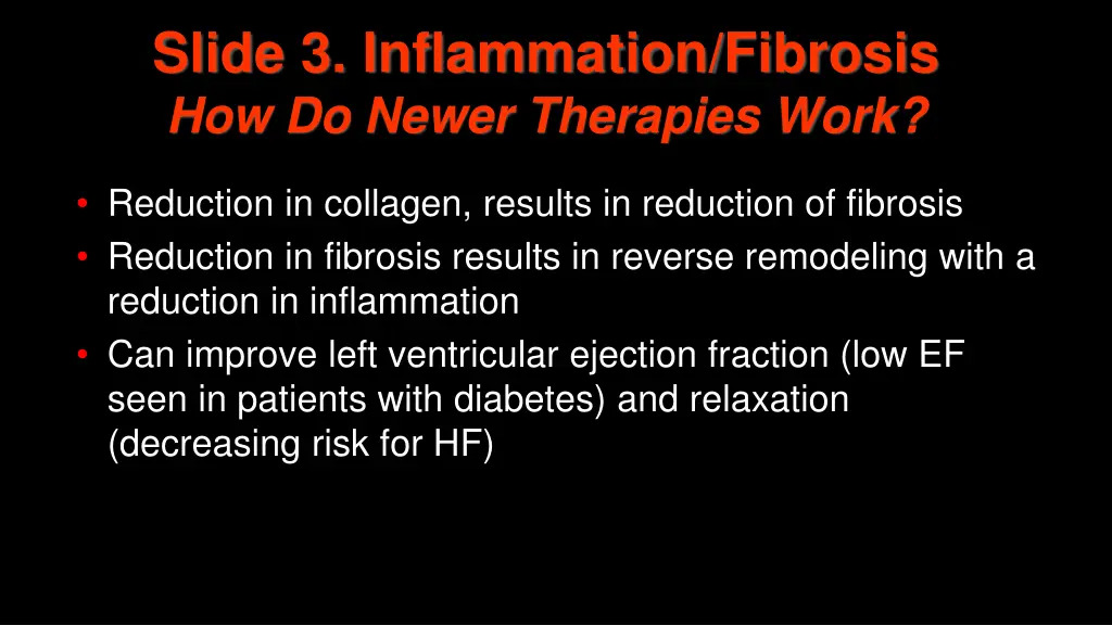 slide 3 inflammation fibrosis how do newer