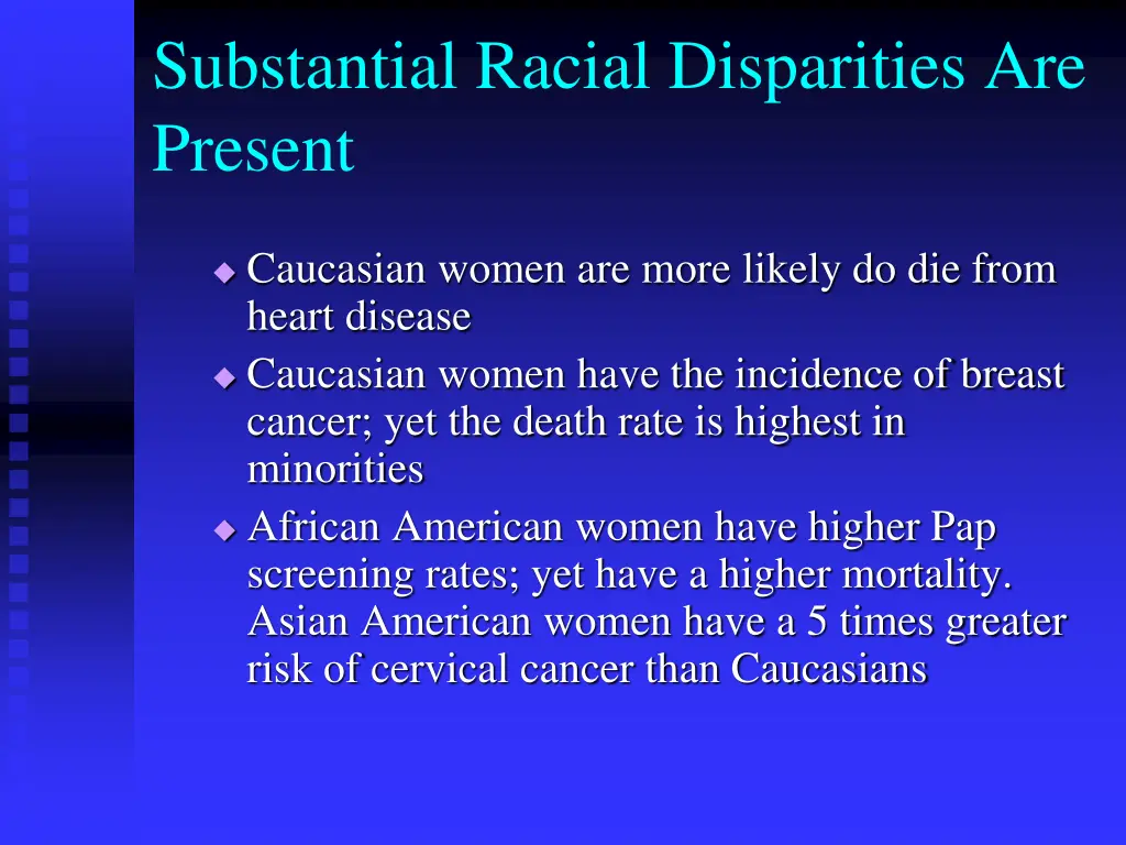 substantial racial disparities are present