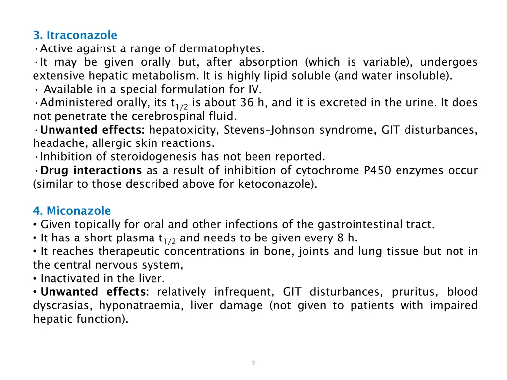 3 itraconazole active against a range