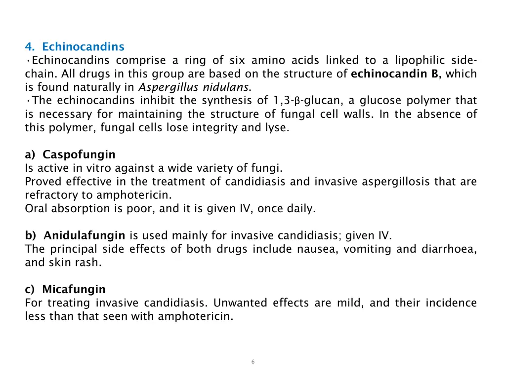4 echinocandins echinocandins comprise a ring