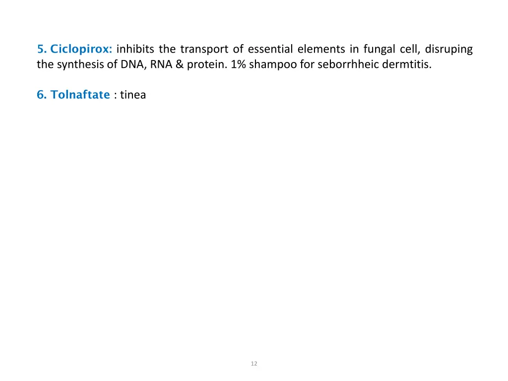 5 ciclopirox inhibits the transport of essential