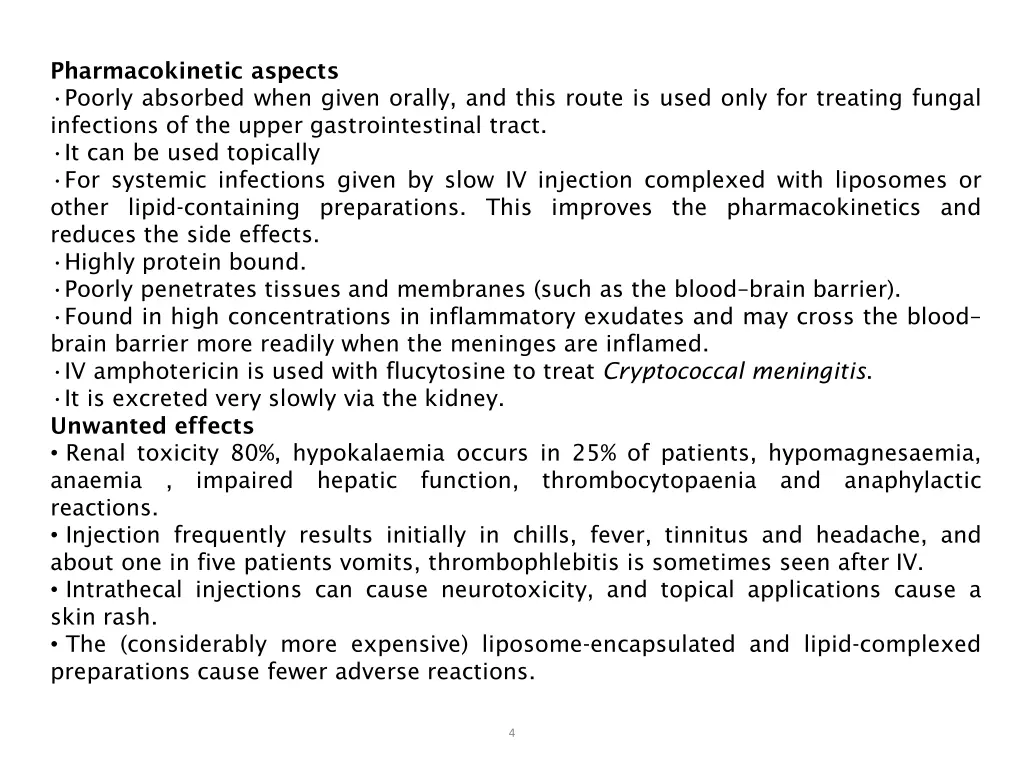 pharmacokinetic aspects poorly absorbed when