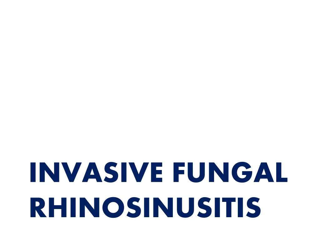 invasive fungal rhinosinusitis