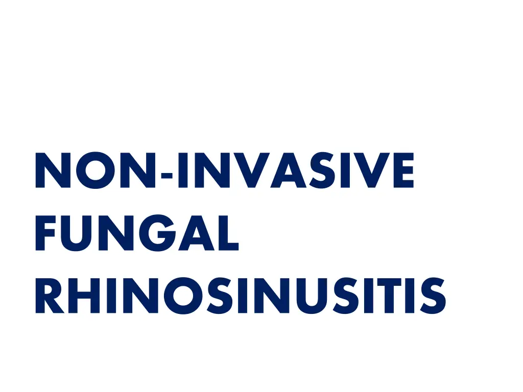 non invasive fungal rhinosinusitis