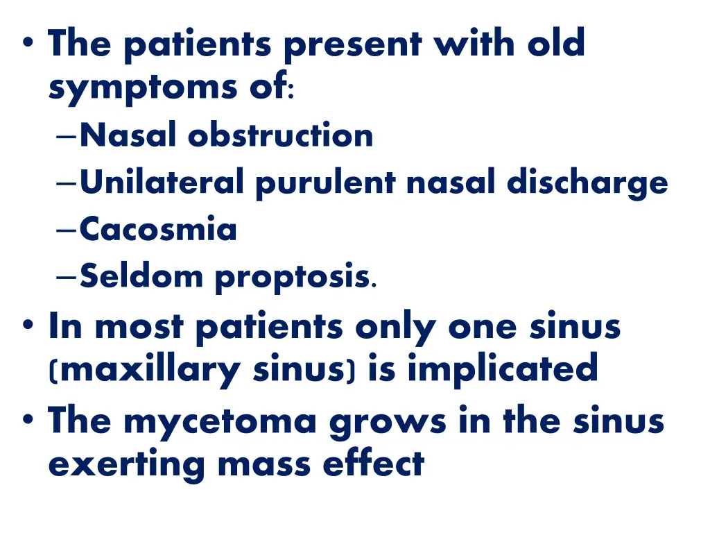 the patients present with old symptoms of nasal