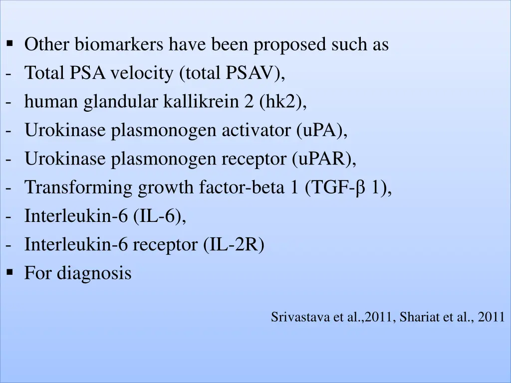 other biomarkers have been proposed such as total