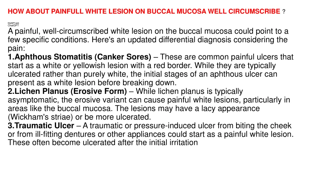 how about painfull white lesion on buccal mucosa