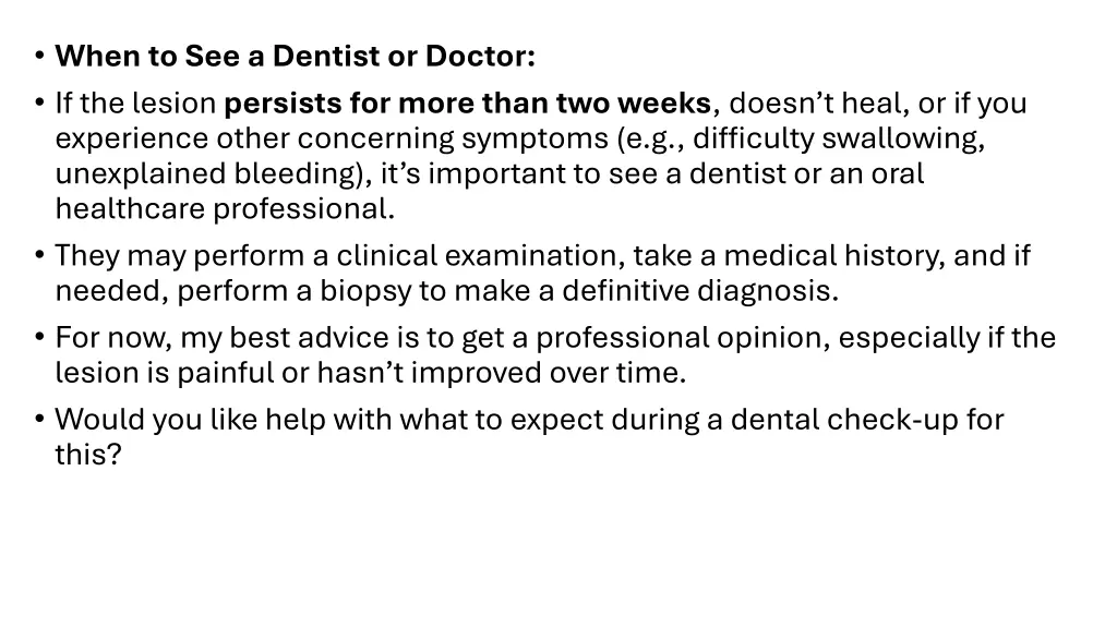 when to see a dentist or doctor if the lesion