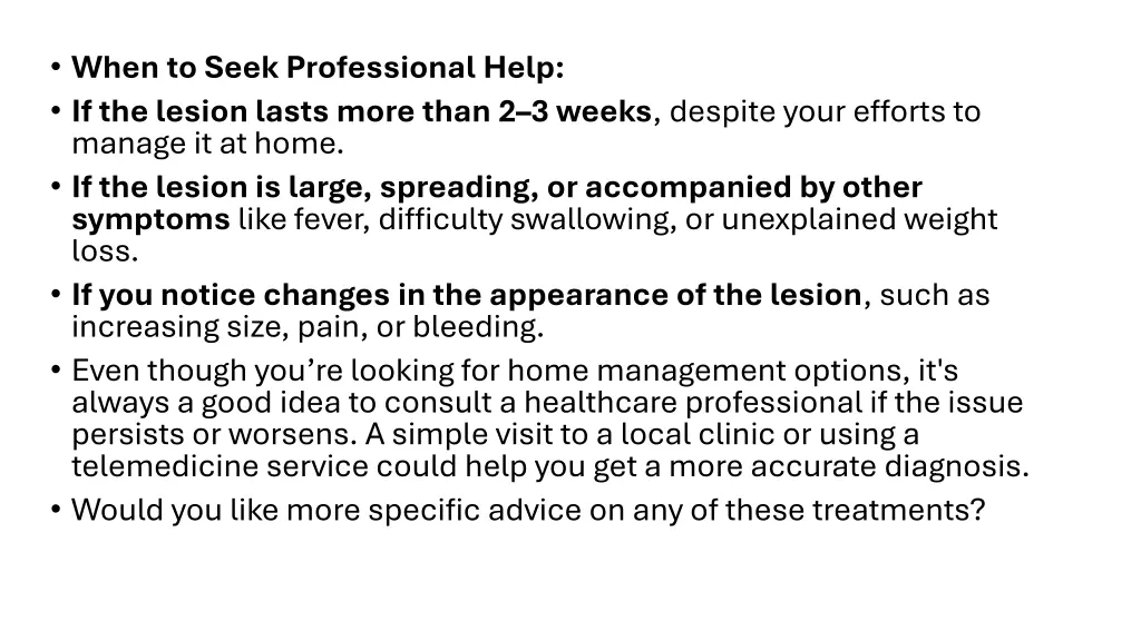 when to seek professional help if the lesion