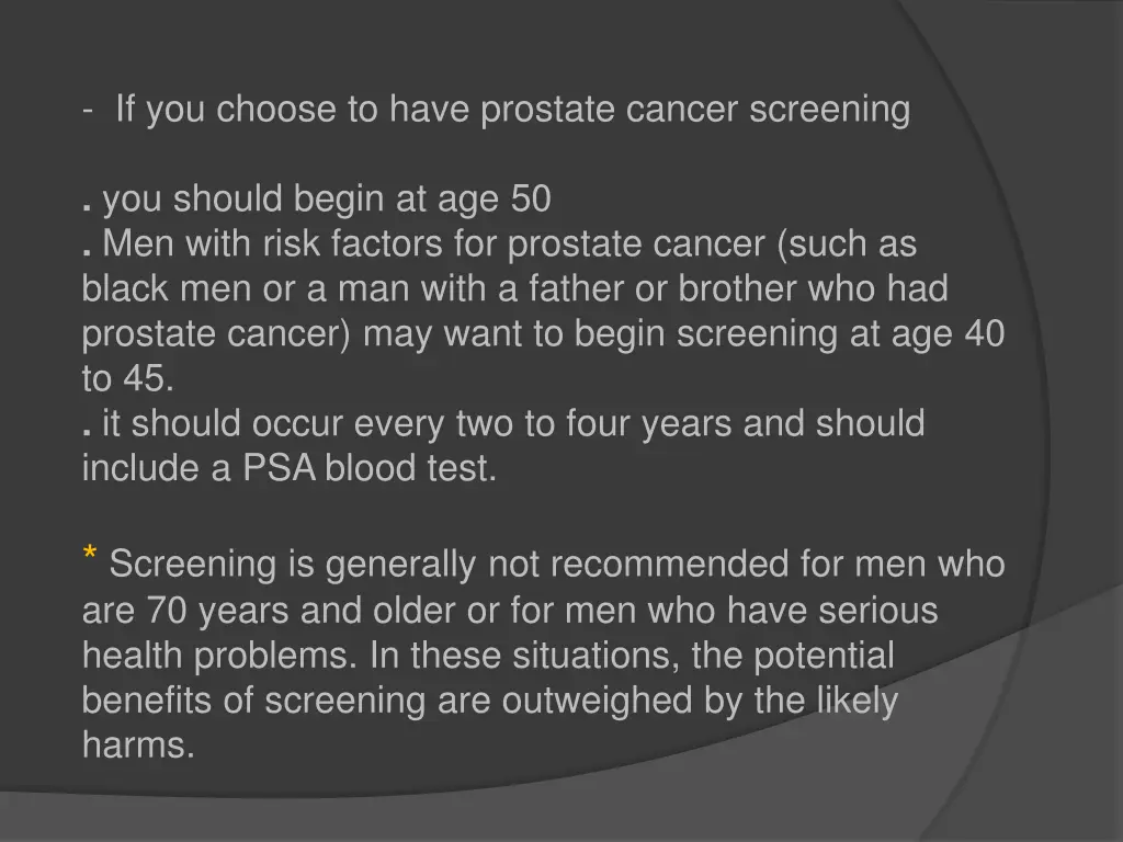 if you choose to have prostate cancer screening