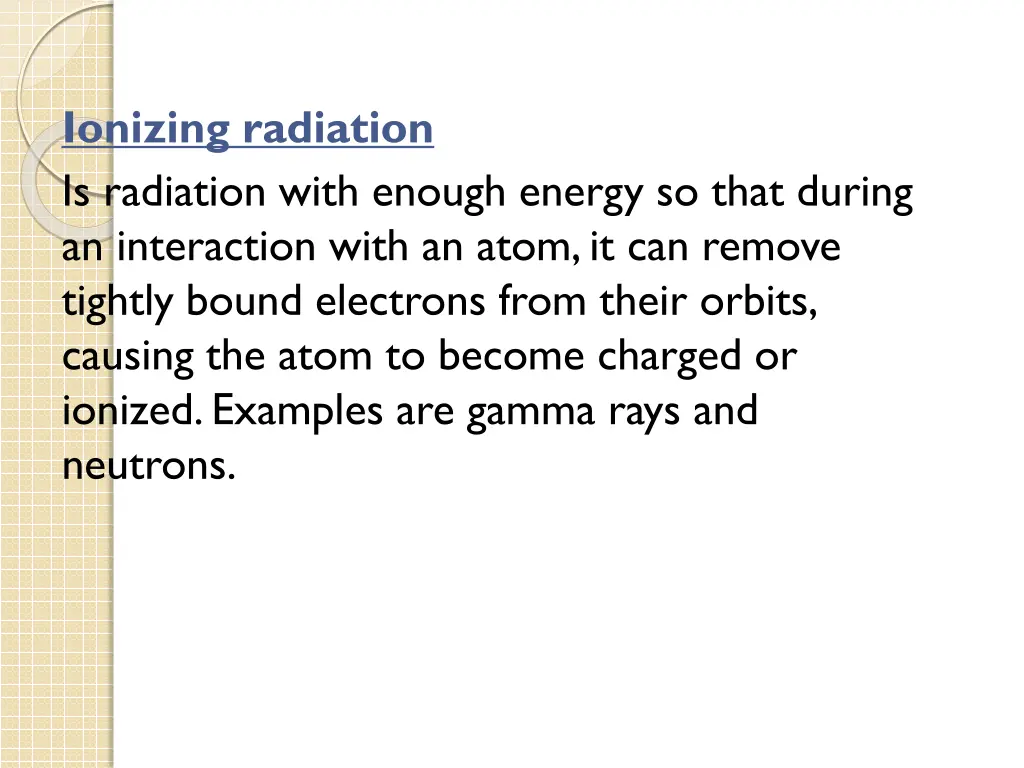 ionizing radiation is radiation with enough