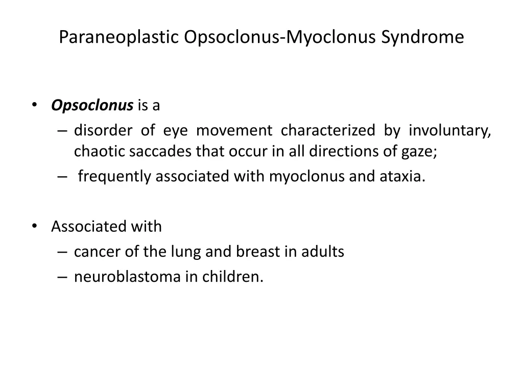 paraneoplastic opsoclonus myoclonus syndrome