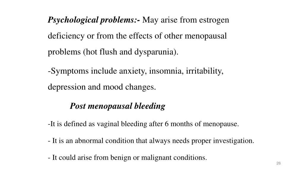 psychological problems may arise from estrogen