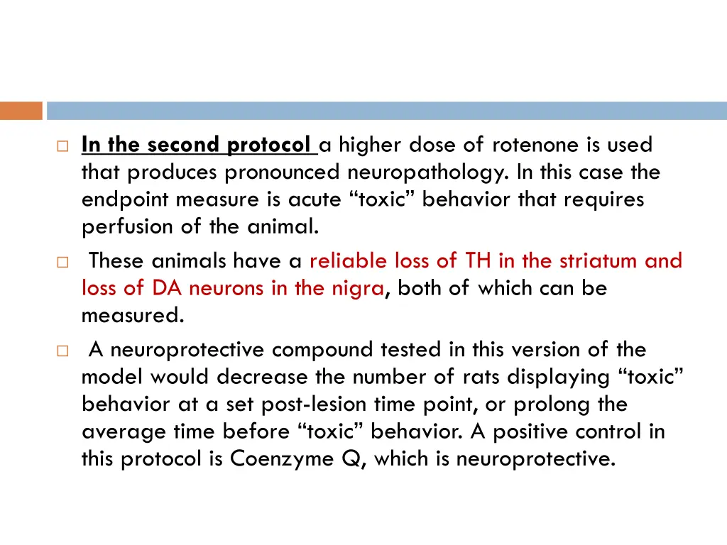 in the second protocol a higher dose of rotenone