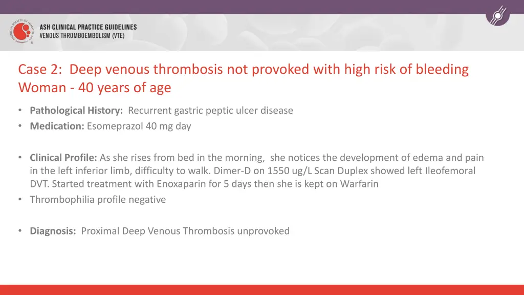 case 2 deep venous thrombosis not provoked with