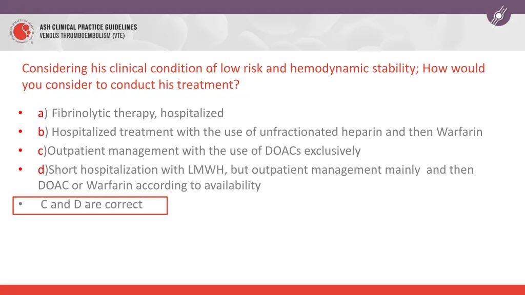 considering his clinical condition of low risk