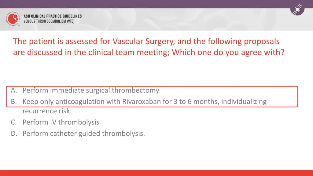 the patient is assessed for vascular surgery