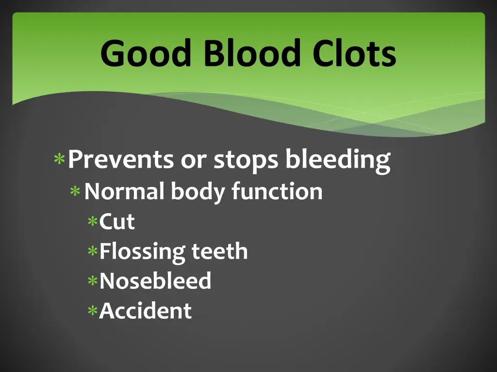good blood clots