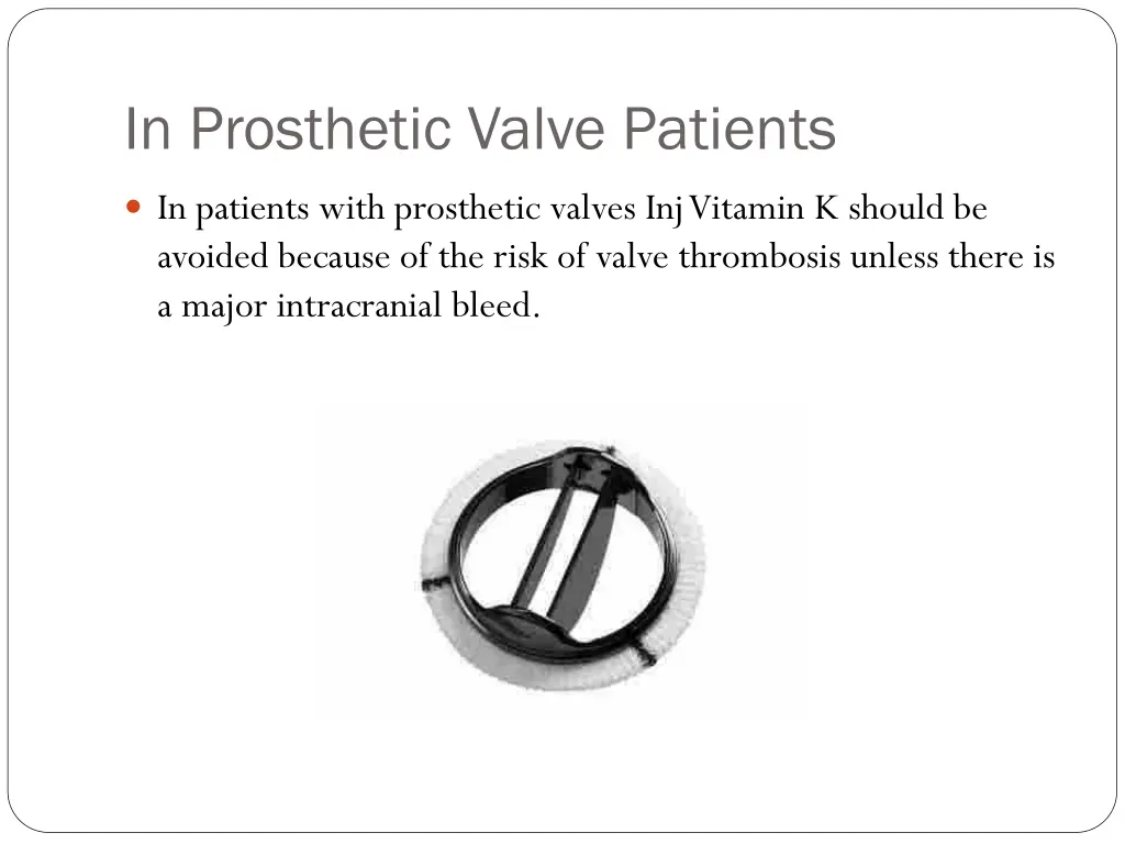 in prosthetic valve patients