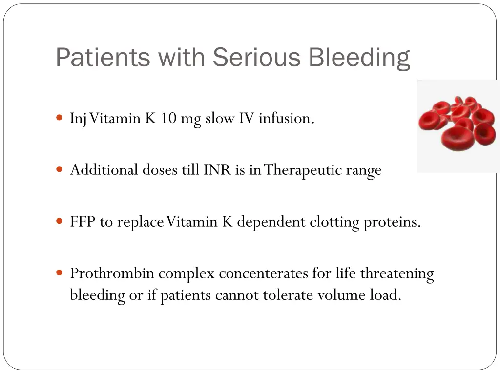 patients with serious bleeding