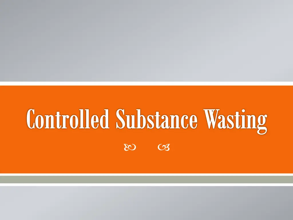 controlled substance wasting